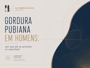 Gordura pubiana em homens por que ela se acumula e o que fazer